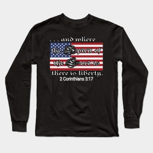 Where the Spirit of the Lord is, there is liberty 2 Corinithians 3:17 Long Sleeve T-Shirt